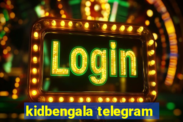 kidbengala telegram